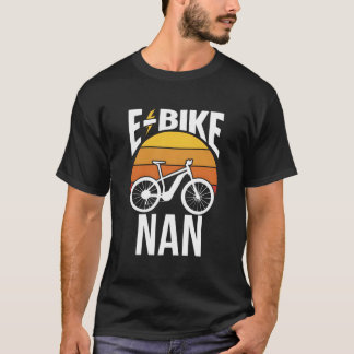 E-Bike Nan Rider Radfahren Elektrischer Radfahrer  T-Shirt