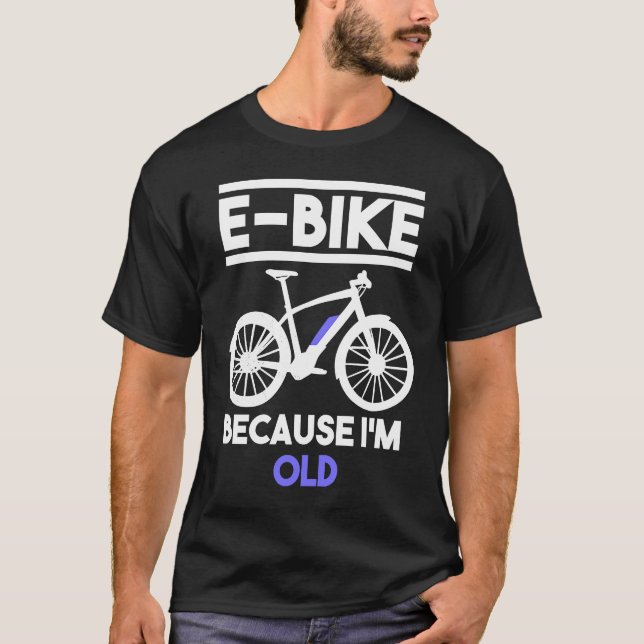 E Bike Sprichwort Alter Mann Vater Cyclist Bicylce T-Shirt (Vorderseite)