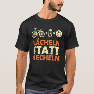 E Bike Sprichwort Lächeln statt Ebike Bicy T-Shirt