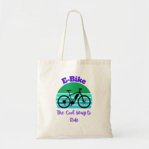 E-Bike The Cool Way to Ride Tragetasche