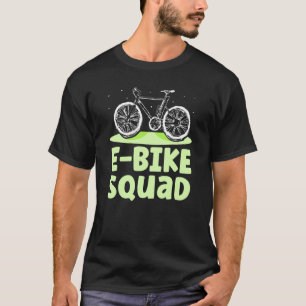 E-Bike-Trupp Elektrofahrradfahrer Radfahrer Radfah T-Shirt