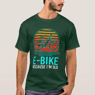 E-Bike, weil ich alt bin, Retro-Radfahrer E-Bike r T-Shirt