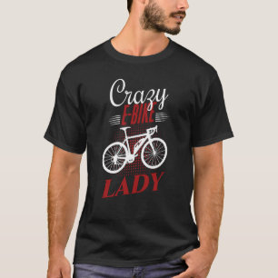 E-Biker-Shirt Crazy E-Bike Lady Love E-Biking T-Shirt