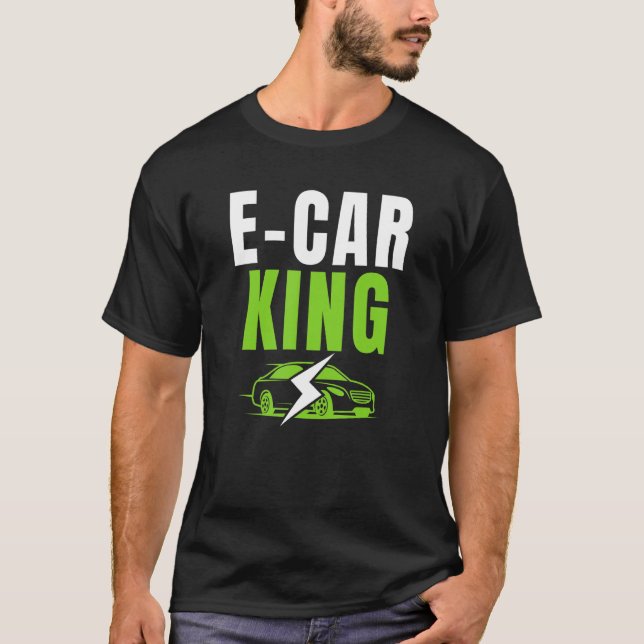 E Car King Drive EVs Laufwerk Elektrisches Fahrzeu T-Shirt (Vorderseite)