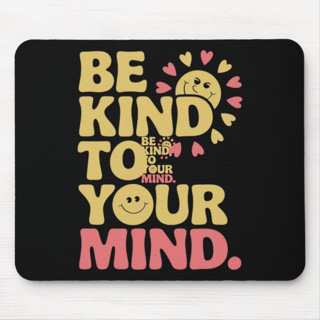 E freundlich zu Ihrer Vorstellung Positive psychis Mousepad (Vorne)