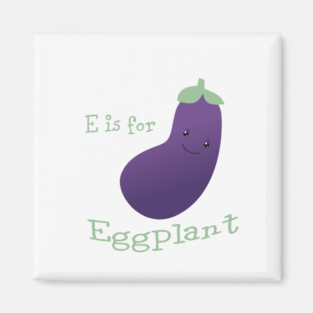 E ist für Eggplant Magnet (Vorne)