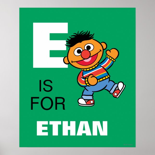 E ist für Ernie | Name hinzufügen Poster (Vorne)