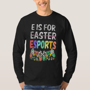 E ist für Esport Ostergamer Boy Video Game Control T-Shirt