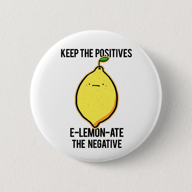 E-lemon-ate The Negatives Lemon Pun Button (Vorderseite)