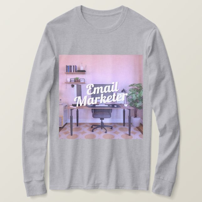 E-Mail-Marketer Karriere T - Shirt (Design vorne)