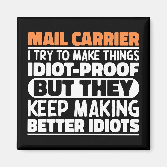 E-Mail-Träger Ich versuche, Dinge zu machen Lustig Magnet (Vorne)