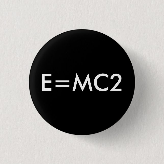 E=MC2 Abzeichen - SCHWARZES Button (Vorderseite)