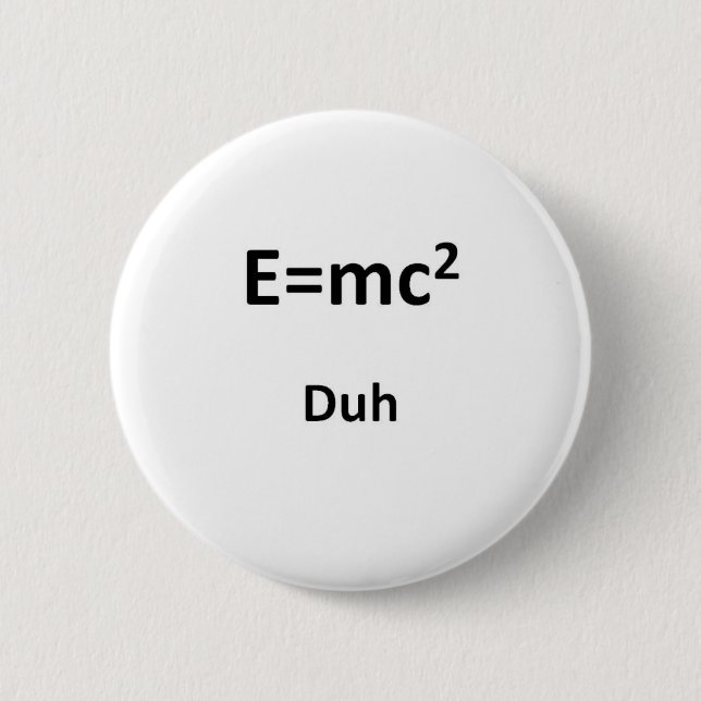E=mc2 Duh Button (Vorderseite)