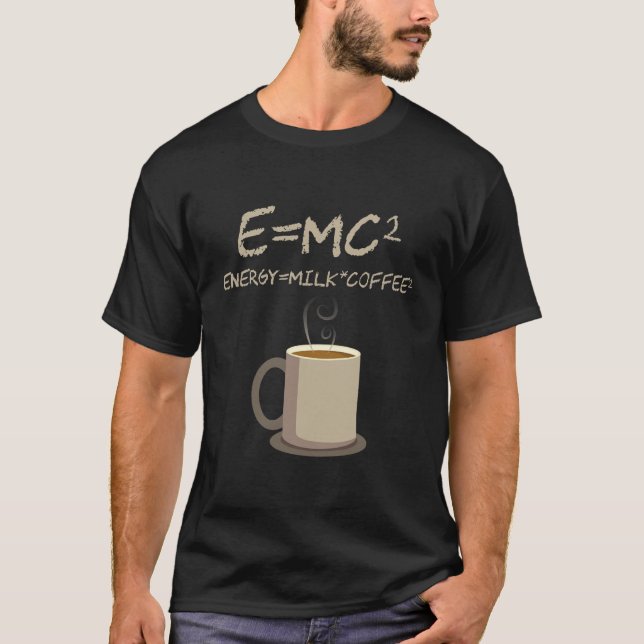 E=MC2 Funny Science Coffee Energy Milch Coffee-Kaf T-Shirt (Vorderseite)