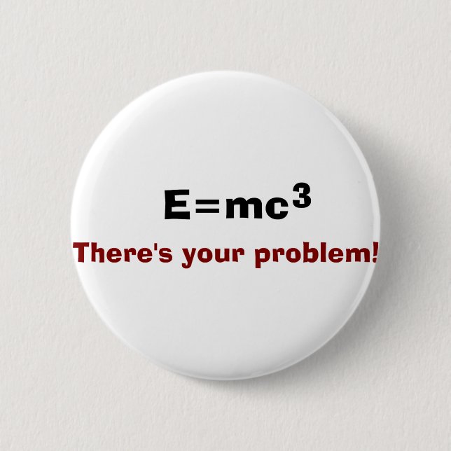 E=mc3 Button (Vorderseite)