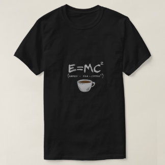 E=MC² Coffee Parody T - Shirt - Energie = Milch ×