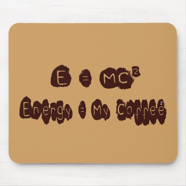 E=MC-Kaffee Mousepad (Vorne)
