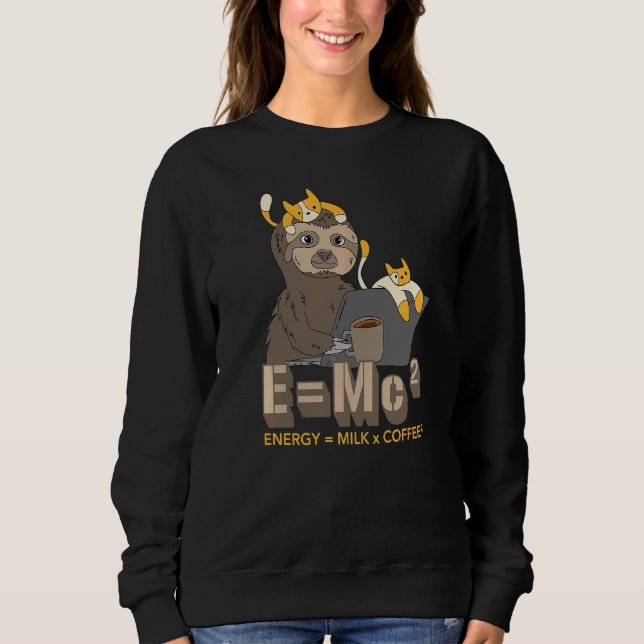 E Mc² Milk Coffee Quantum Mechanics Physik Sweatshirt (Vorderseite)