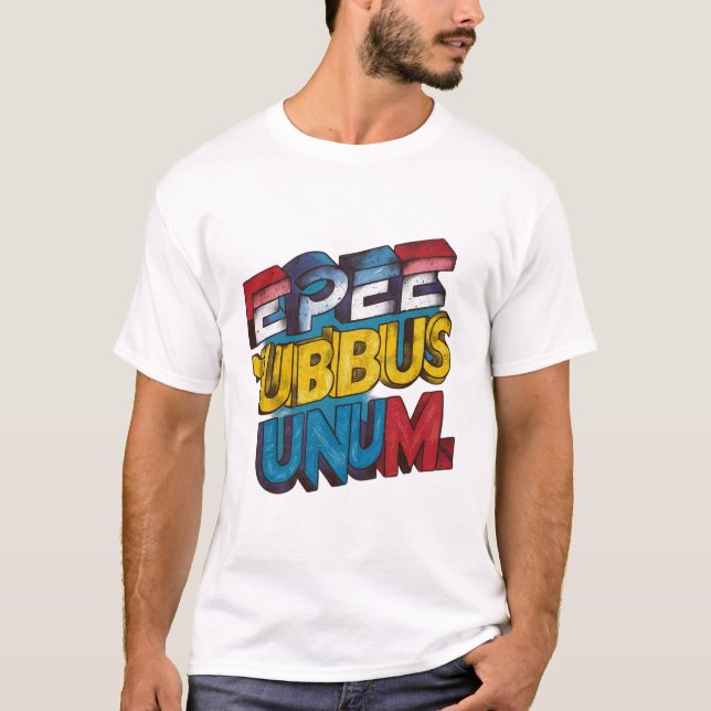 E Pluribus Unum T - Shirt Collection 🔥 👕 (Vorderseite)