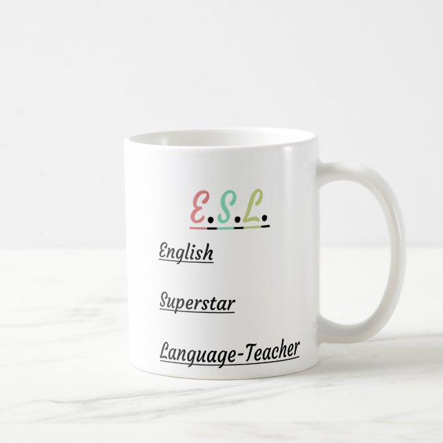 E.S.L. Funny: Englisch Superstar Language Teacher Kaffeetasse (Rechts)