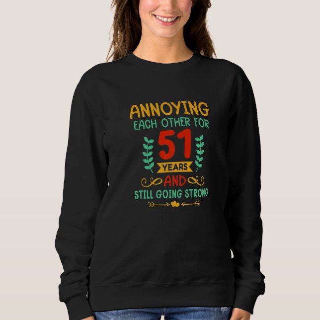 Each Other for 51 Years 51st Anniversary Happy Hus Sweatshirt (Vorderseite)