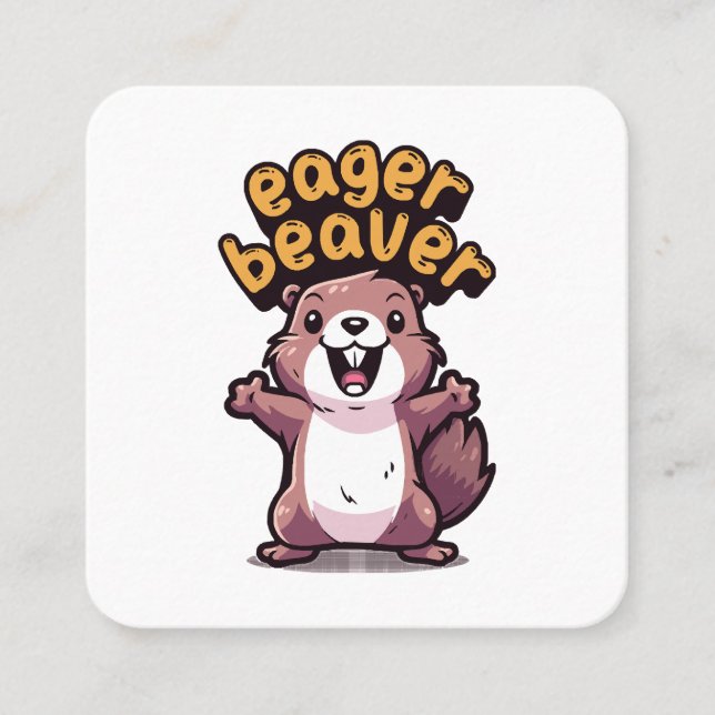 Eager Beaver Quadratische Visitenkarte (Vorderseite)