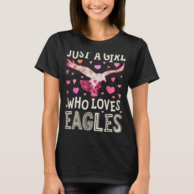 Eagle Just a Girl, die Lieben Adler Blume Frauen B T-Shirt (Vorderseite)