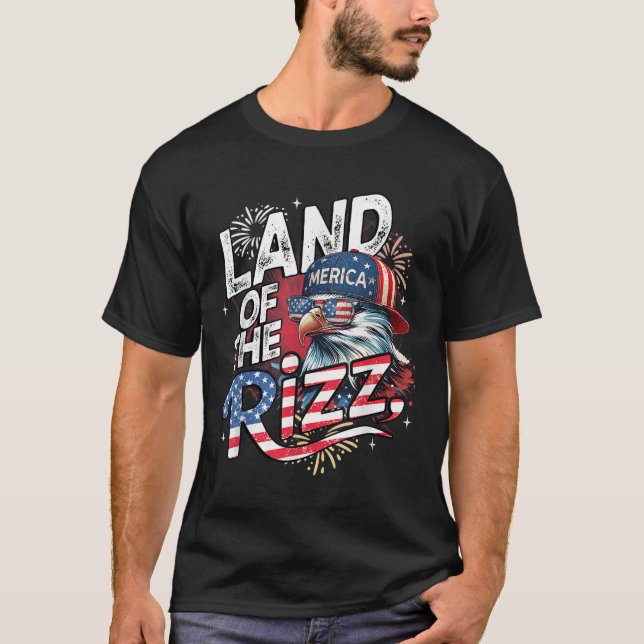 Eagle Land Of The Rizz Funny Patriotic 4th Of July T-Shirt (Vorderseite)