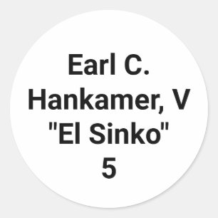 Earl C. Hankamer 5 Artjunkhaus El Sinko King Rey Runder Aufkleber