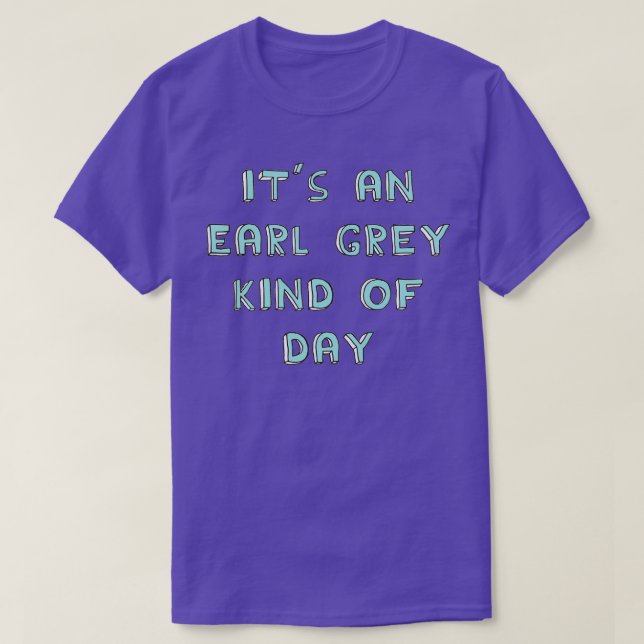 Earl Gray Day T-Shirt (Design vorne)