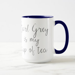 Earl Gray ist mein Teecup Teefreunde Tasse