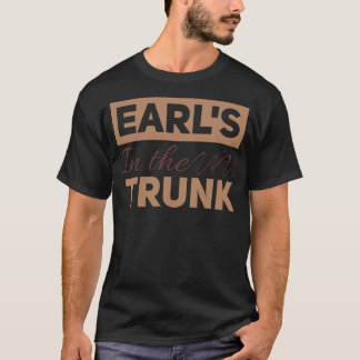 Earls in Trunk T-Shirt