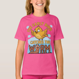 Early Bird Catches Worm Funny T-Shirt