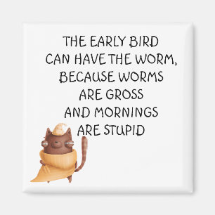Early bird kann Wurm Funny Sprichwort Magnet