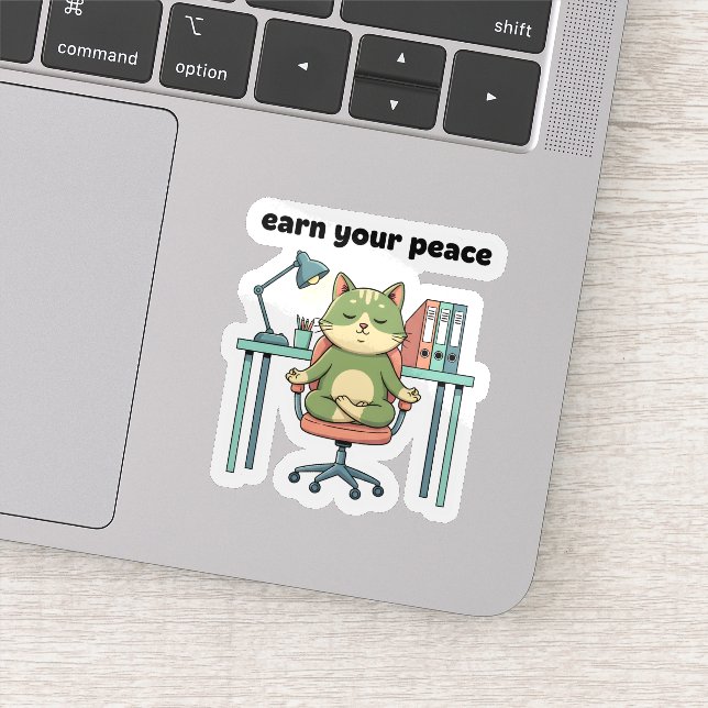 Earn Your Peace Sticker – Mindful Office Cat  (Detail)