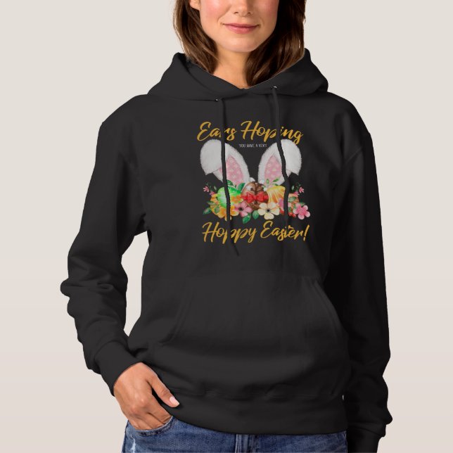 Ears Hopping You Have A Very Hoppy Easter Bunny Ea Hoodie (Vorderseite)
