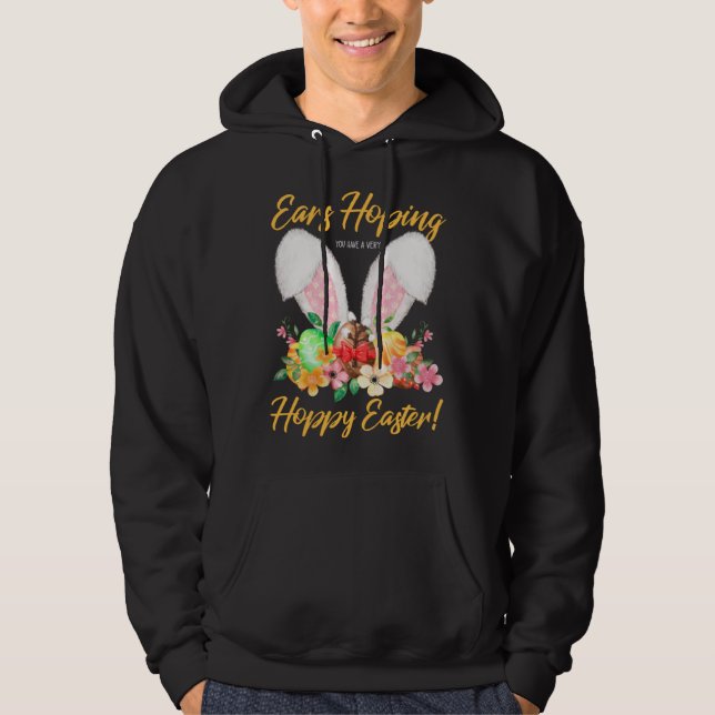 Ears Hopping You Have A Very Hoppy Easter Bunny Ea Hoodie (Vorderseite)