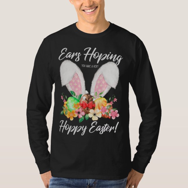 Ears Hopping You Have A Very Hoppy Easter Bunny Ea T-Shirt (Vorderseite)