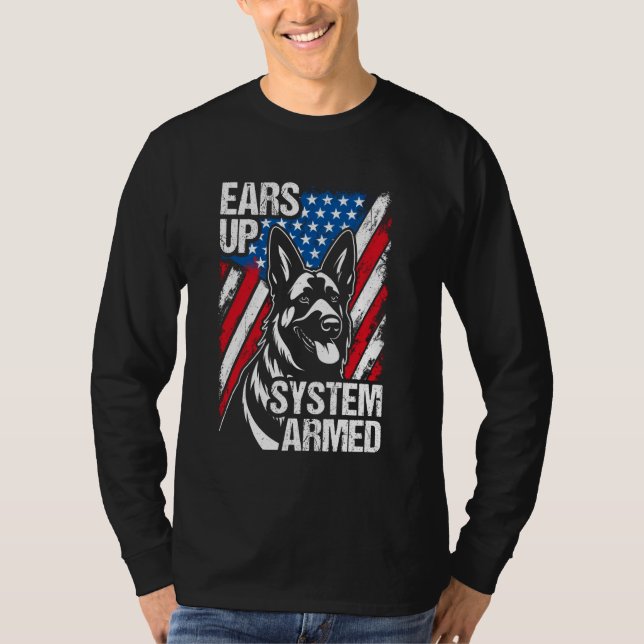 EARS UP SYSTEM ARMED German Shepherd Patriotic Dog T-Shirt (Vorderseite)