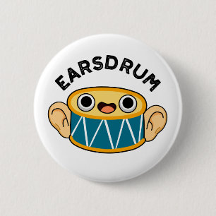 Earsdrum Funny Drummer Eardrum Pun Button