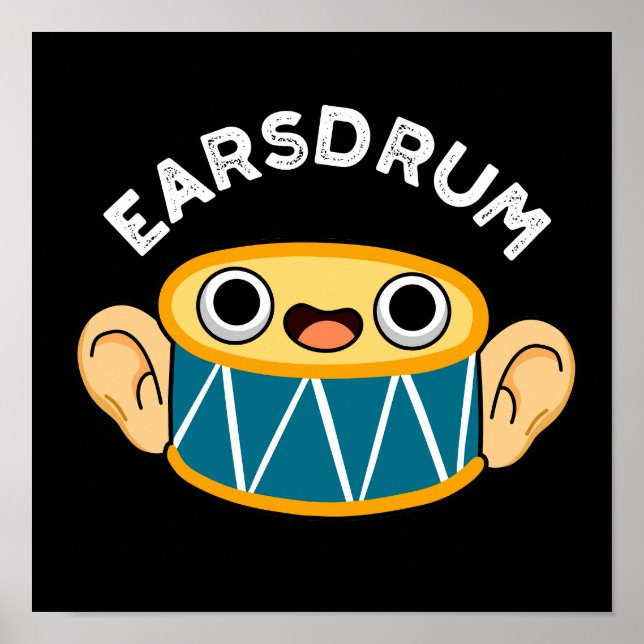 Earsdrum Funny Drummer Eardrum Pun Dark BG Poster (Vorne)