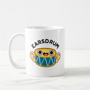 Earsdrum Funny Drummer Eardrum Pun Kaffeetasse