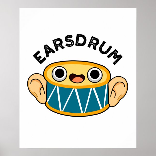 Earsdrum Funny Drummer Eardrum Pun Poster (Vorne)