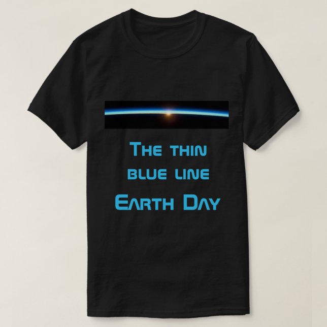 Earth Day 2012 - The Thin Blue Line T-Shirt (Design vorne)