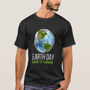 Earth Day Behielt es grün ich spreche für Bäume fü T-Shirt