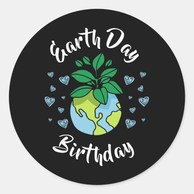 Earth Day Birthday-Geschenk Runder Aufkleber (Vorderseite)