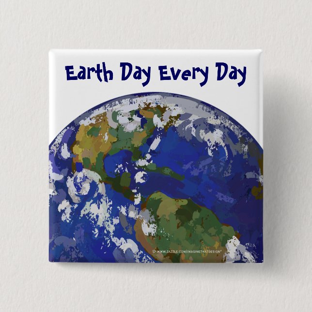 Earth Day Every Day Button (Vorderseite)