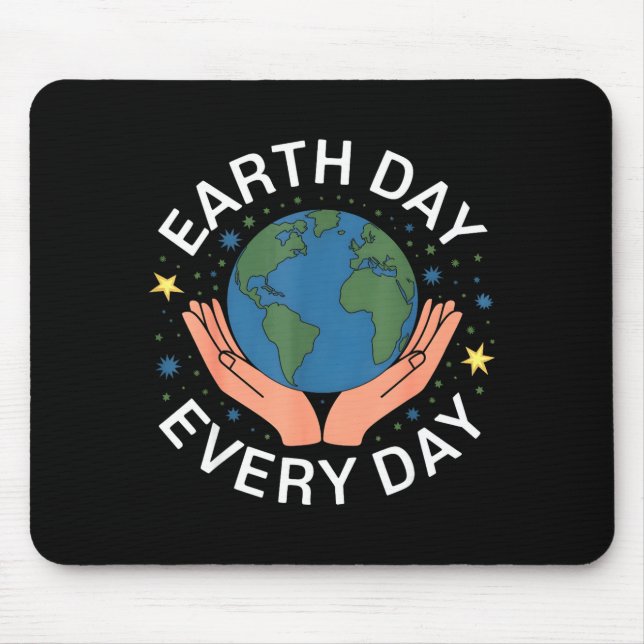 Earth Day Every Day Eco-friendly Nature Lover Desi Mousepad (Vorne)