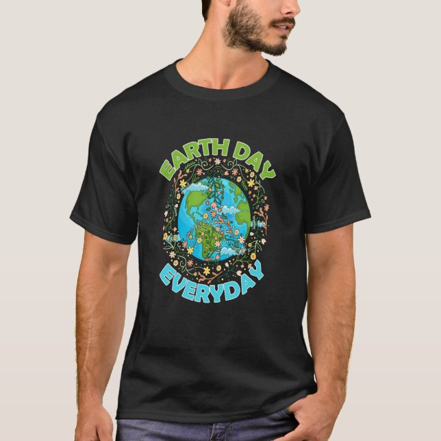 Earth Day Everyday World Global Peace Environment T-Shirt (Vorderseite)