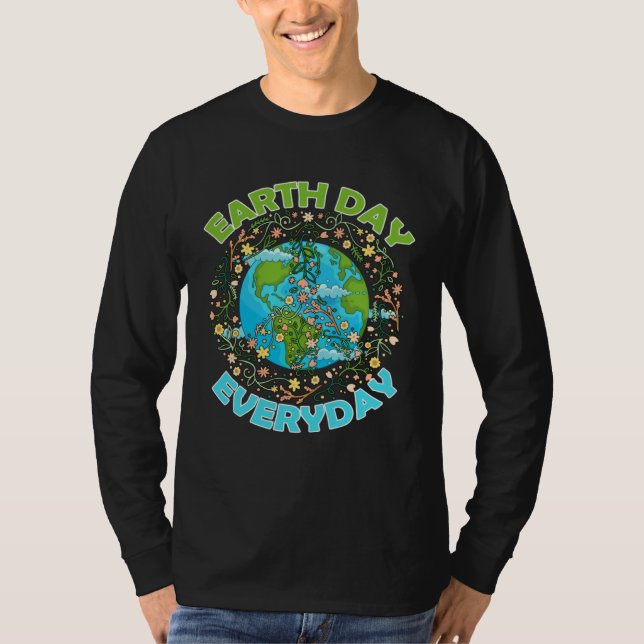 Earth Day Everyday World Global Peace Environment T-Shirt (Vorderseite)